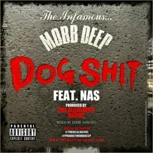 Скачать Mobb Deep Feat. Nas - Dog Shit (2011)