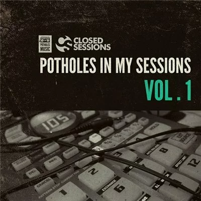 Скачать VA - Closed Sessions - Potholes In My Sessions vol. 1 (2013)