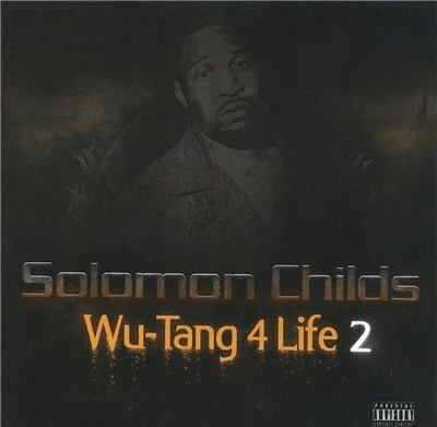 Скачать Solomon Childs - Wu-Tang 4 Life 2 (320 Kbps) (2013)